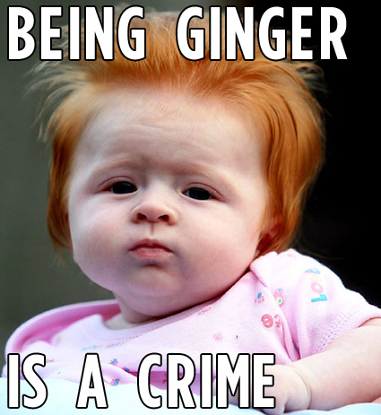 Being Ginger is a crime