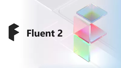 Microsoft Fluent 2 Microsoft Fluent 2